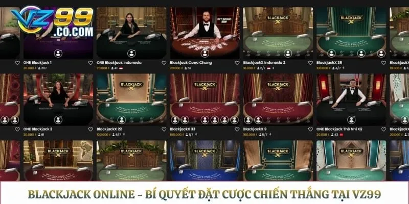 Blackjack Online - Bí Quyết Đặt Cược Chiến Thắng Tại Vz99