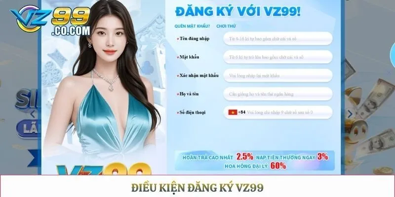 Điều kiện đăng ký Vz99