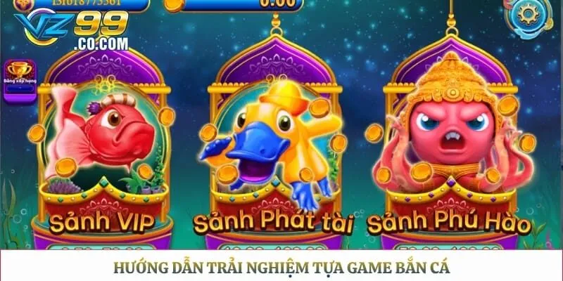 Hướng dẫn trải nghiệm tựa game bắn cá 