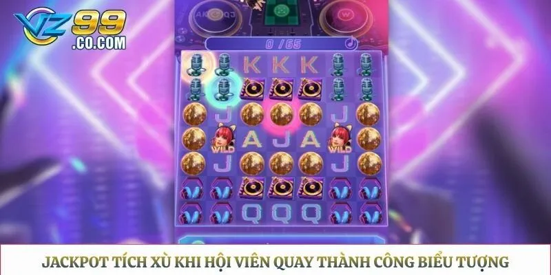 Jackpot tích xù khi hội viên quay thành công biểu tượng